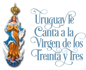 Uruguay le canta a la Virgen